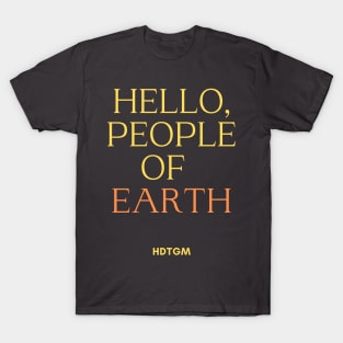 Hello People Of Earth T-Shirt